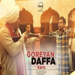 Goreyan Nu Daffa Karo