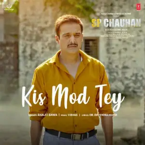 Kis Mod Tey (SP Chauhan)