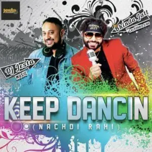 Keep Dancin (Nachdi Rahi)