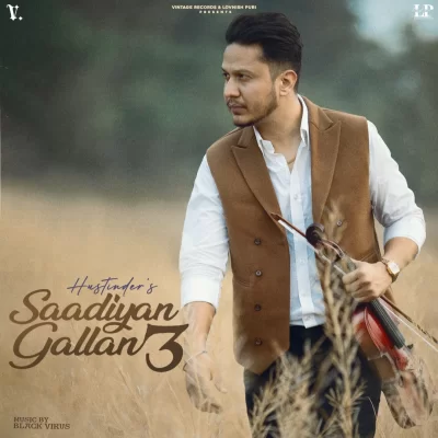 Saadiyan Gallan 3 (Hustinder) Mp3 Songs Download